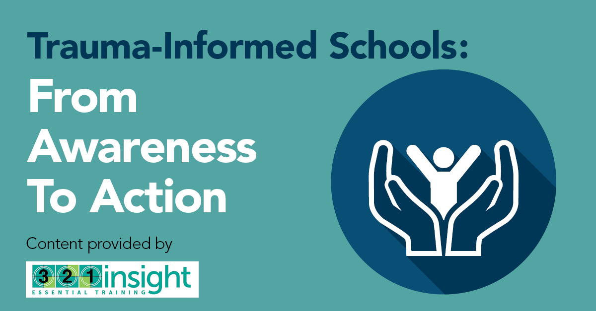 TraumaInformed Schools From Awareness to Action