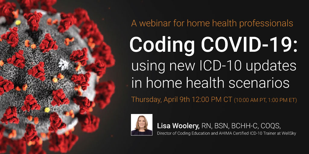 [On Demand] Coding COVID19 using new ICD10 updates in home health scenarios