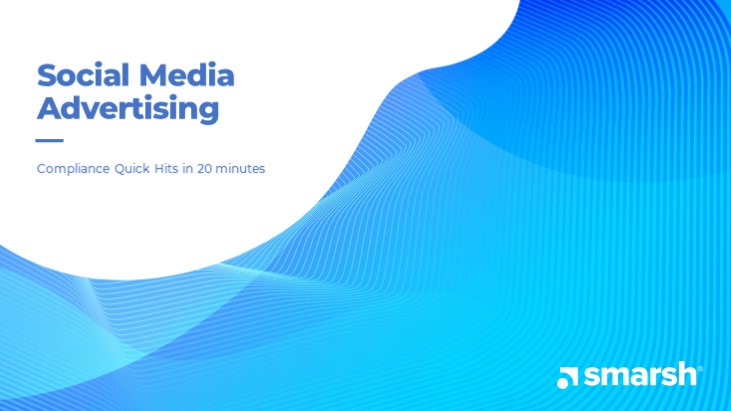 Compliance Quick Hits – Social Advertising in 20 Mins
