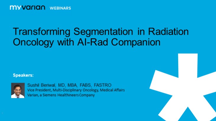 MyVarian webinar: Transforming Segmentation in Radiation Oncology with ...