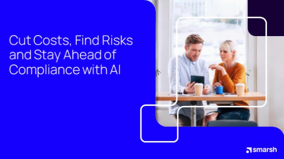 Cut Costs, Find Risks and Stay Ahead of Compliance with AI