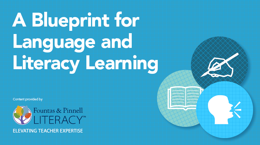 A Blueprint for Language and Literacy Learning
