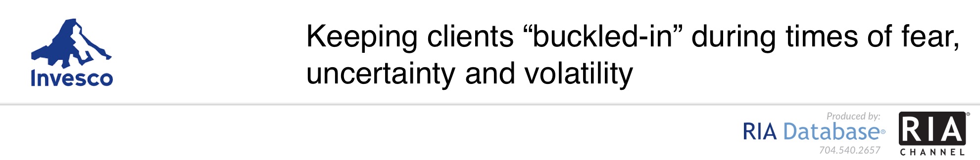 Keeping Clients “buckled-in” During times of fear, uncertainty and volatility