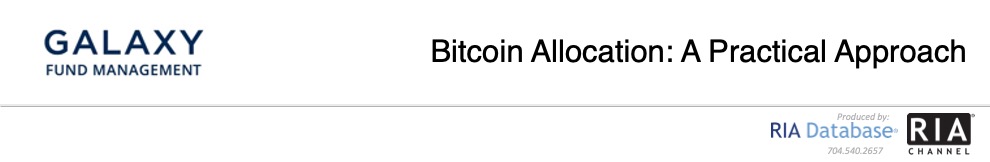 Bitcoin Allocation: A Practical Approach - Galaxy Fund Management