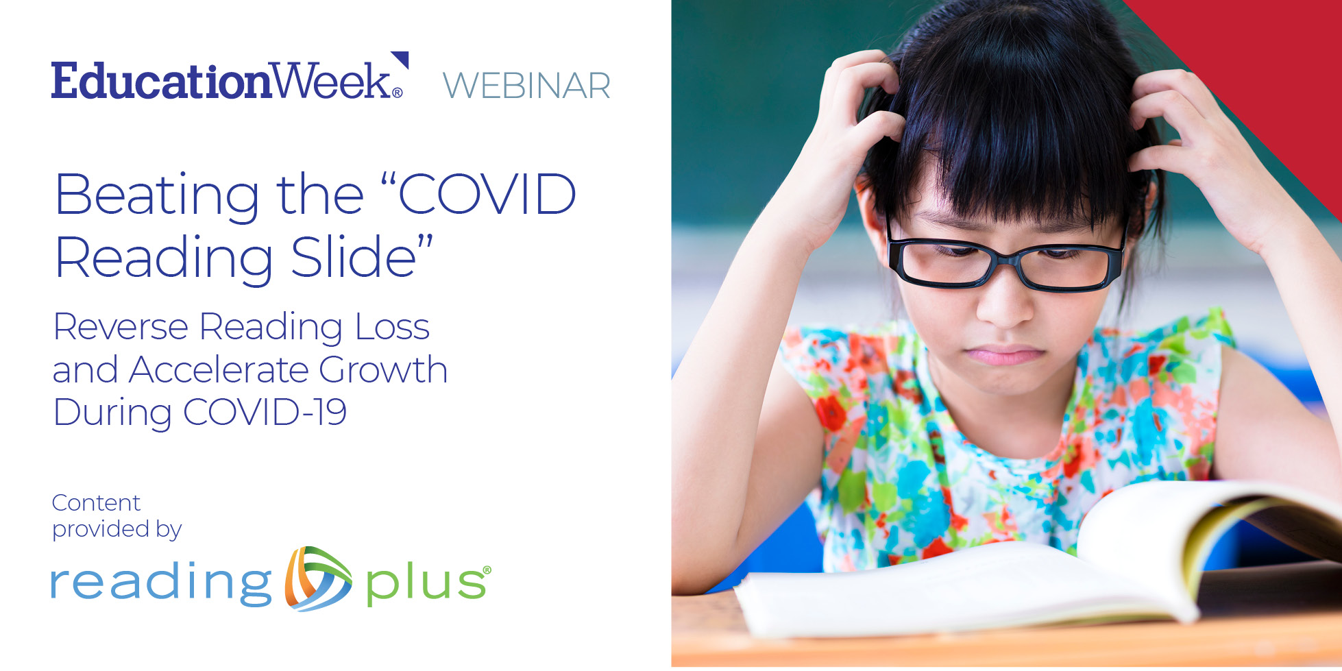Beating the "COVID Reading Slide" Reverse Reading Loss and Accelerate