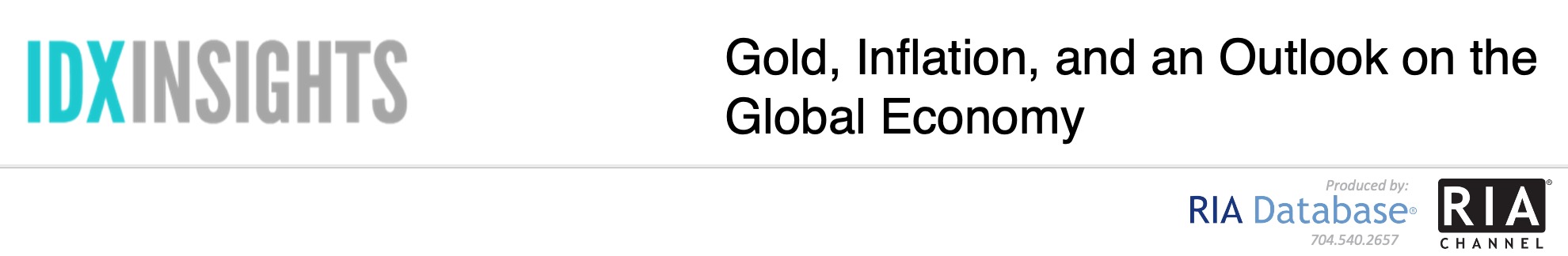 IDX Advisors - Gold, Inflation, and an Outlook on the Global Economy