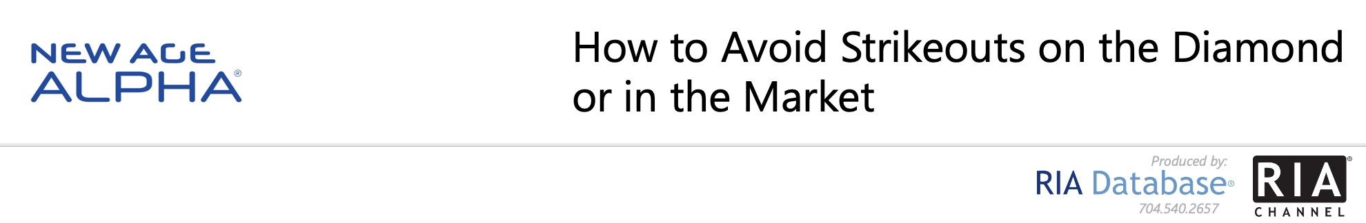 How to Avoid Strikeouts on the Diamond or in the Market