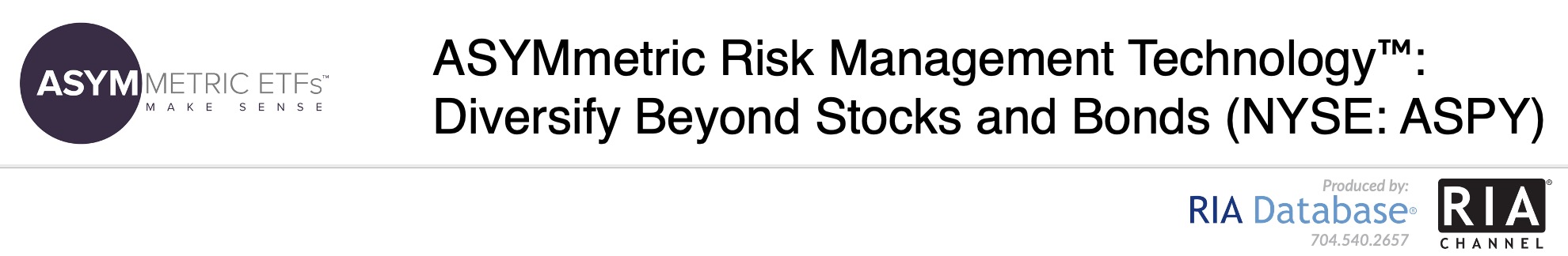 ASYMmetric Risk Management Technology™: Diversify Beyond Stocks and Bonds (NYSE: ASPY)