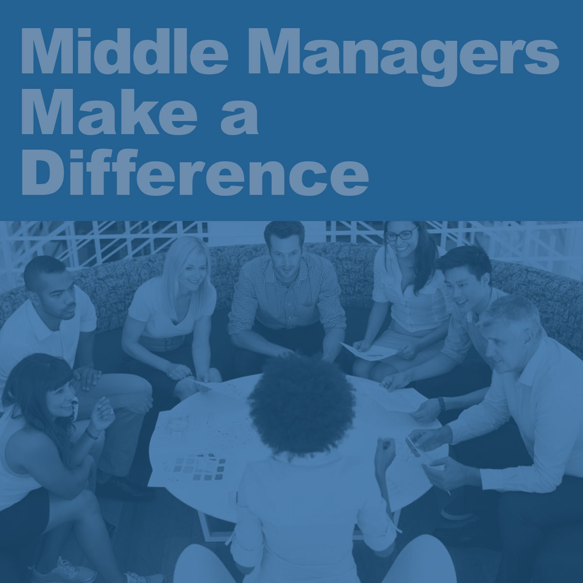 middle-managers-make-a-difference-how-to-develop-your-mid-level-leaders