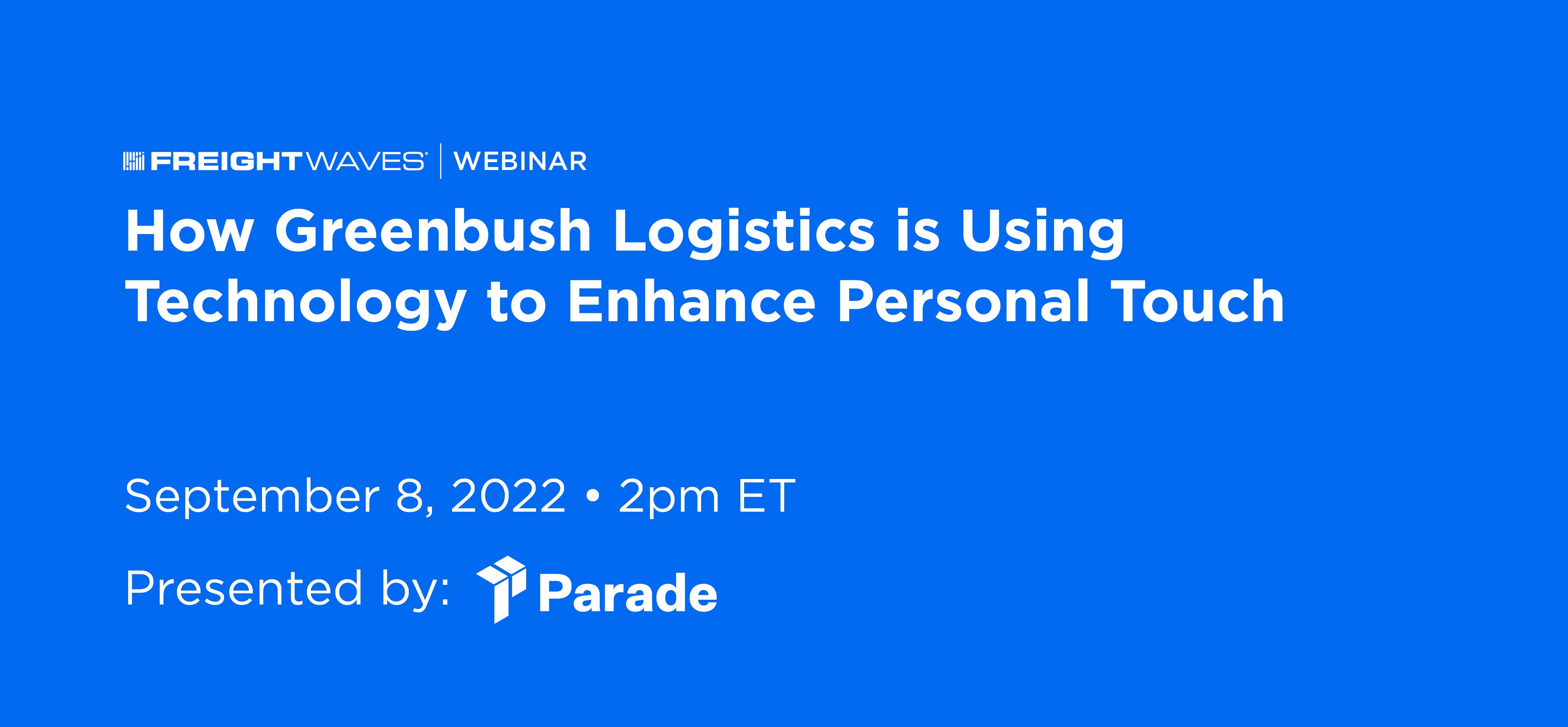 How Greenbush Logistics is Using Technology to Enhance Personal Touch