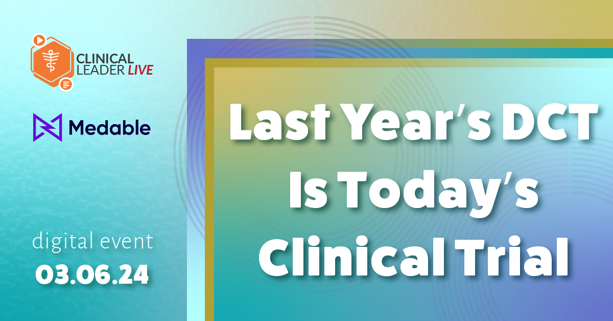 Last Year’s DCT Is Today’s Clinical Trial